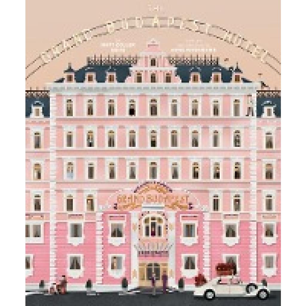 Seitz, Matt Zoller: The Wes Anderson Collection: The Grand Budapest Hotel