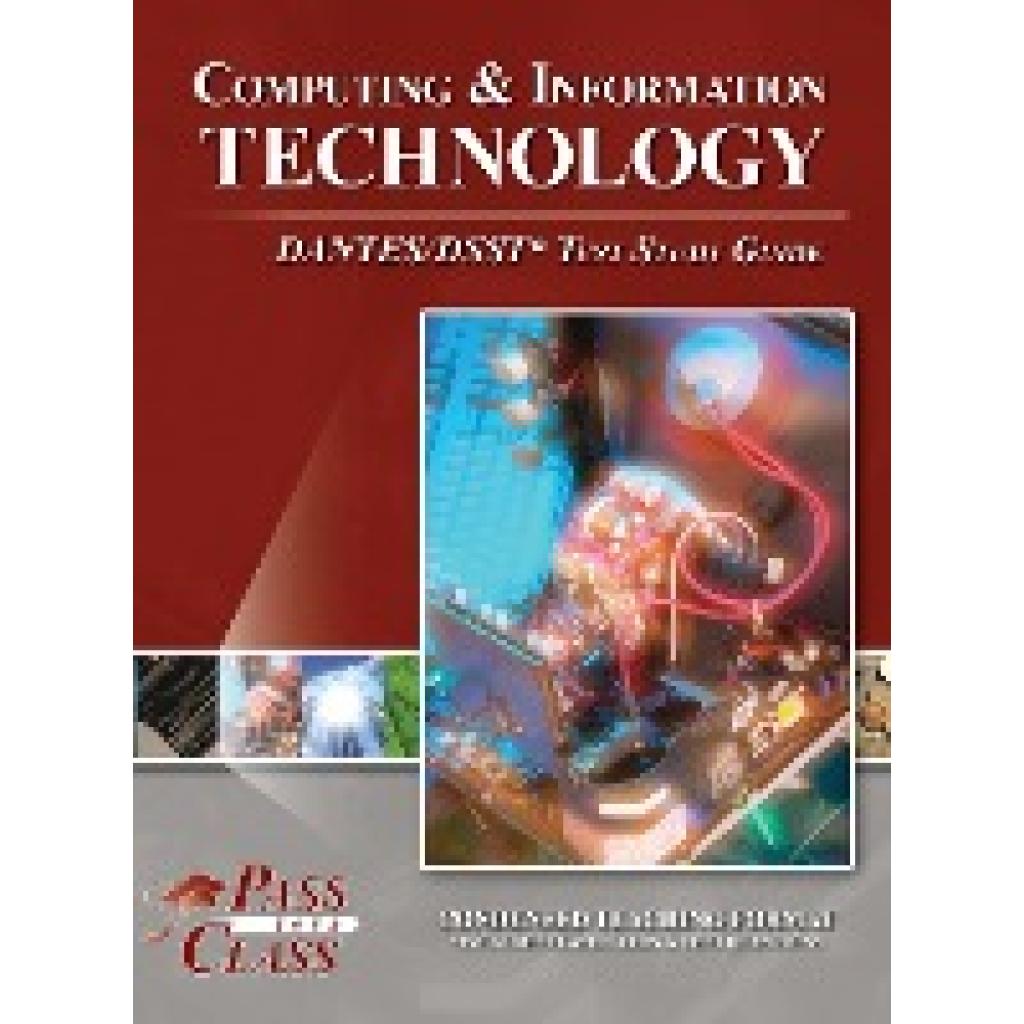 Passyourclass: Computing and Information Technology DANTES / DSST Test Study Guide