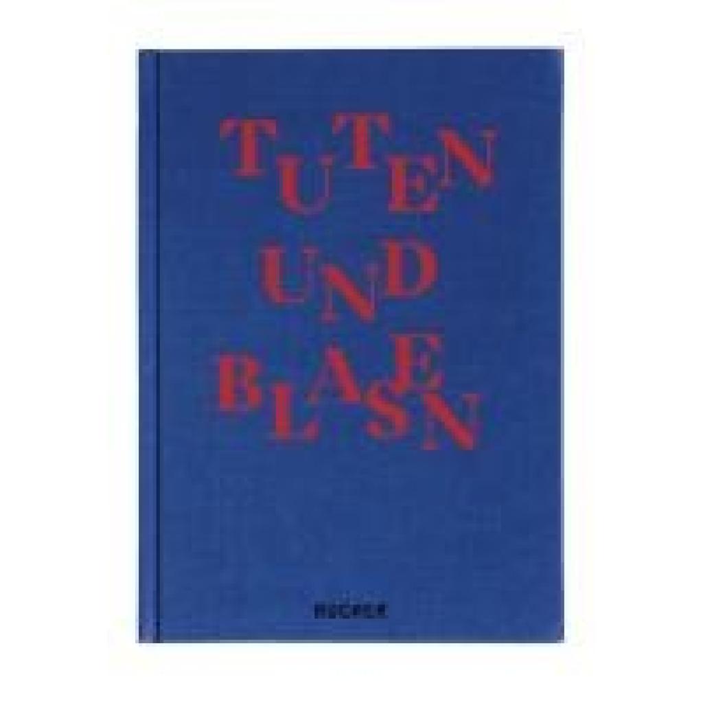 9783990187104 - TUTEN UND BLASEN 9783990187104 - TUTEN UND BLASEN