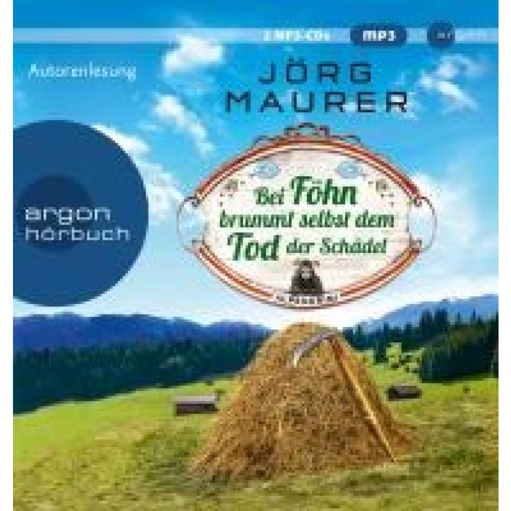 Maurer, Jörg: Bei Föhn brummt selbst dem Tod der Schädel