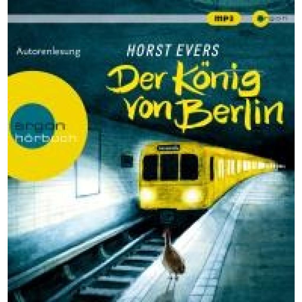 Evers, Horst: Der König von Berlin