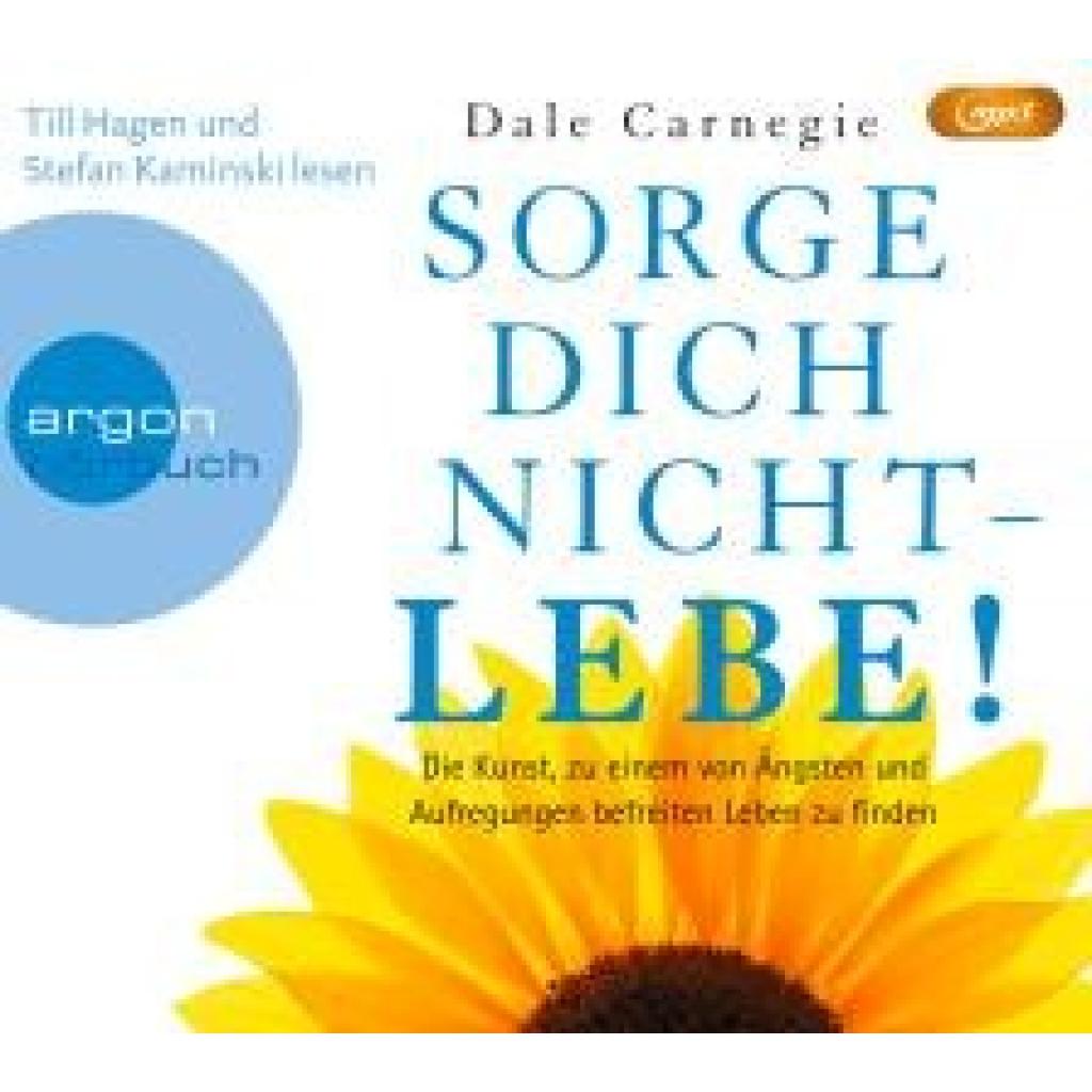 Carnegie, Dale: Sorge dich nicht - lebe! (Hörbestseller)