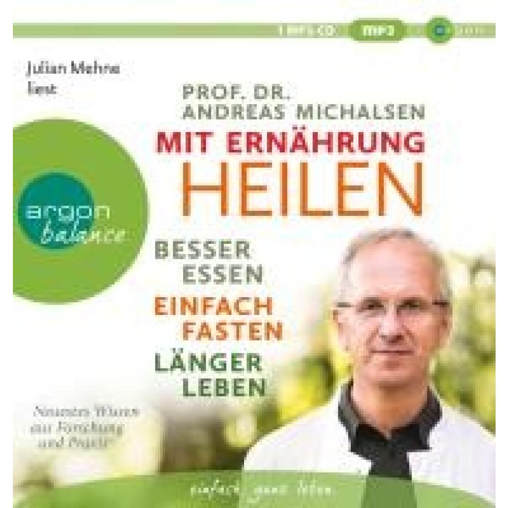 Michalsen, Andreas: Mit Ernährung heilen