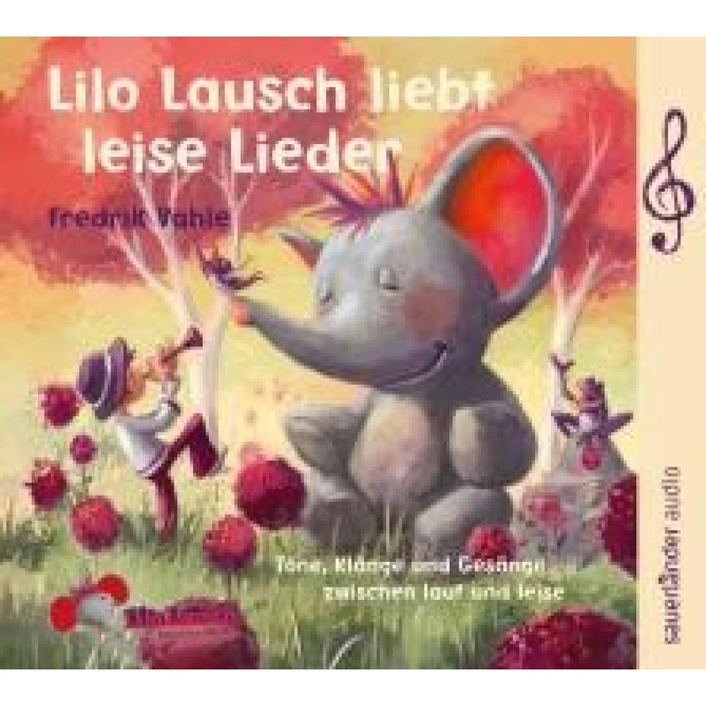 Vahle, Fredrik: Lilo Lausch liebt leise Lieder