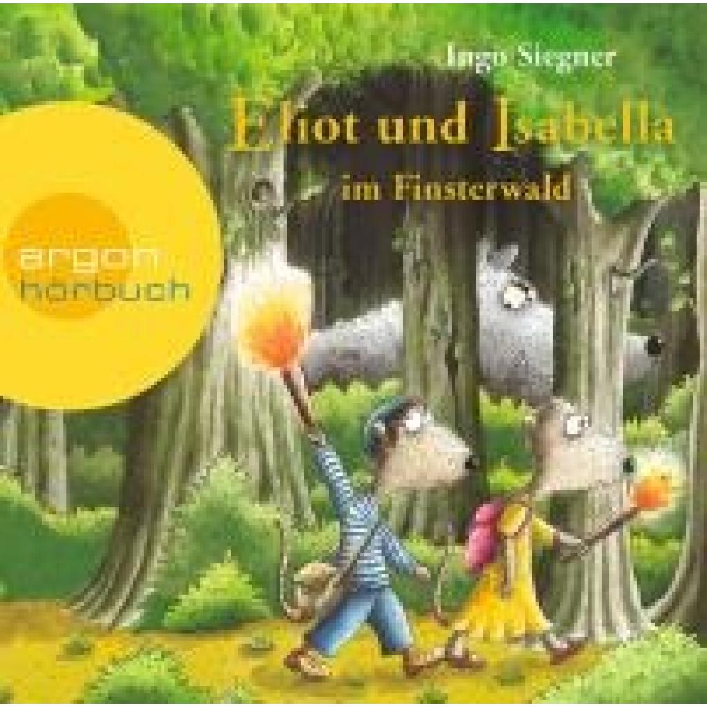 Siegner, Ingo: Eliot und Isabella im Finsterwald