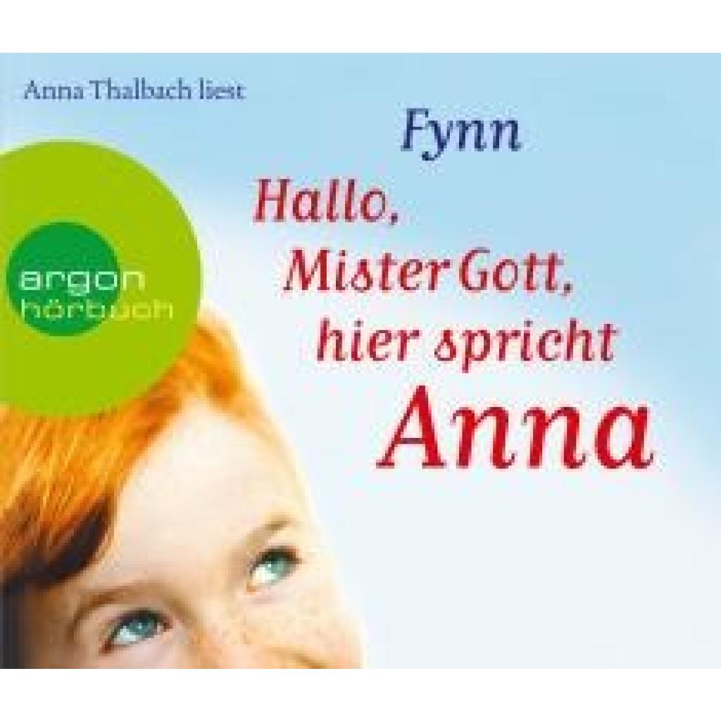 Fynn: Hallo, Mister Gott, hier spricht Anna (Hörbestseller)