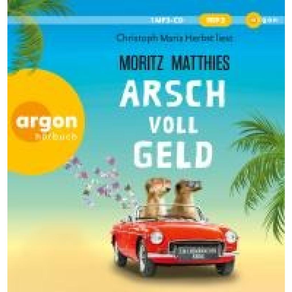 Matthies, Moritz: Arsch voll Geld