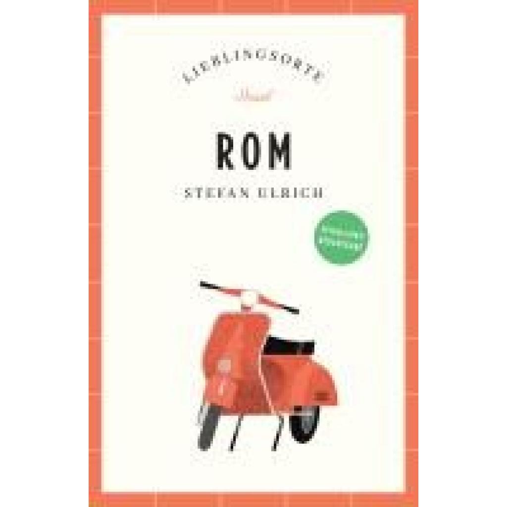 9783458683711 - Ulrich Stefan Rom Reiseführer LIEBLINGSORTE 9783458683711 - Ulrich Stefan Rom Reiseführer LIEBLINGSORTE