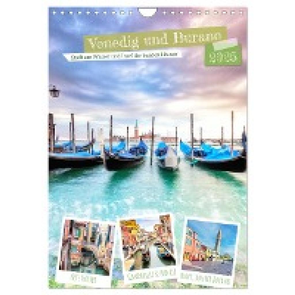 Grellmann Photography, Tilo: Venedig und Burano, Stadt am Wasser und Insel der bunten Häuser (Wandkalender 2025 DIN A4 h