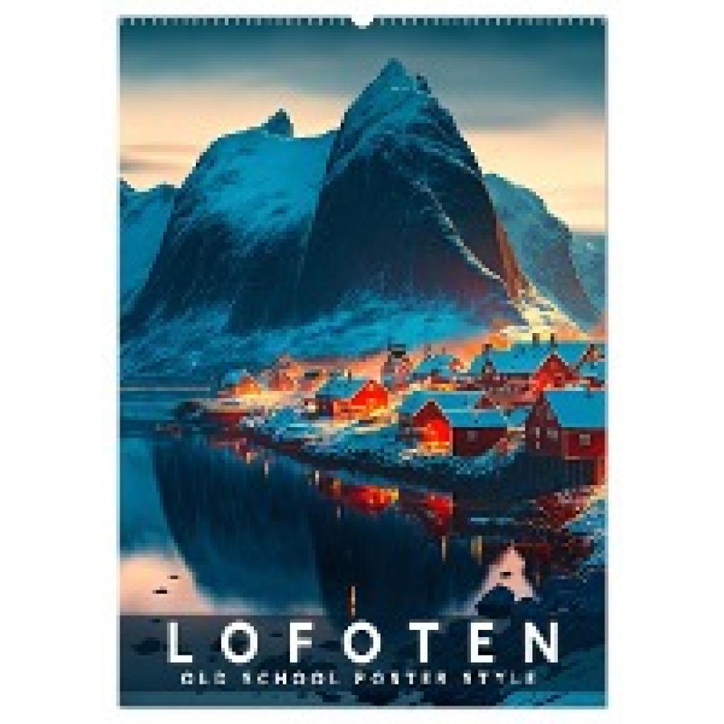 Thoermer, Val: Lofoten - Old School Poster Style (Wandkalender 2025 DIN A2 hoch), CALVENDO Monatskalender