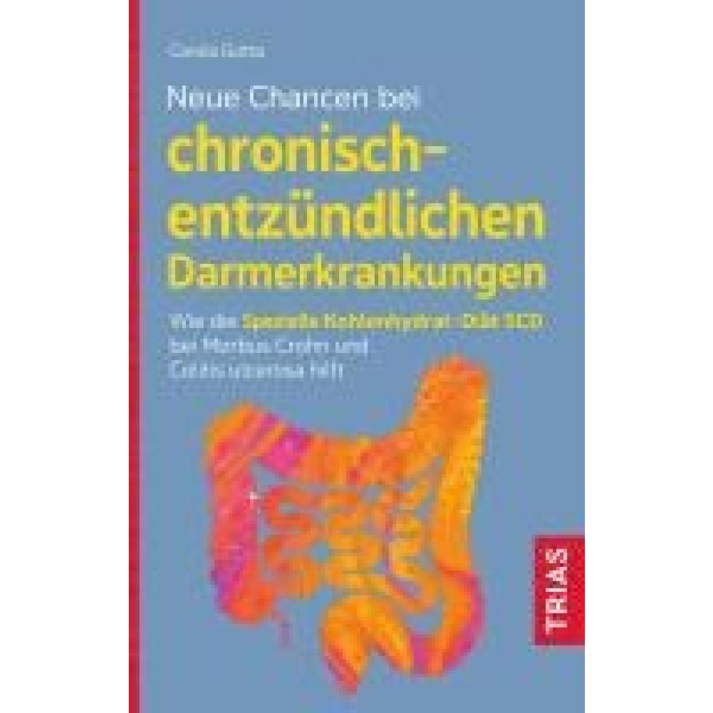 9783432115511 - Neue Chancen bei chronisch-entzündlichen Darmerkrankungen - Carola Gotta Kartoniert (TB)