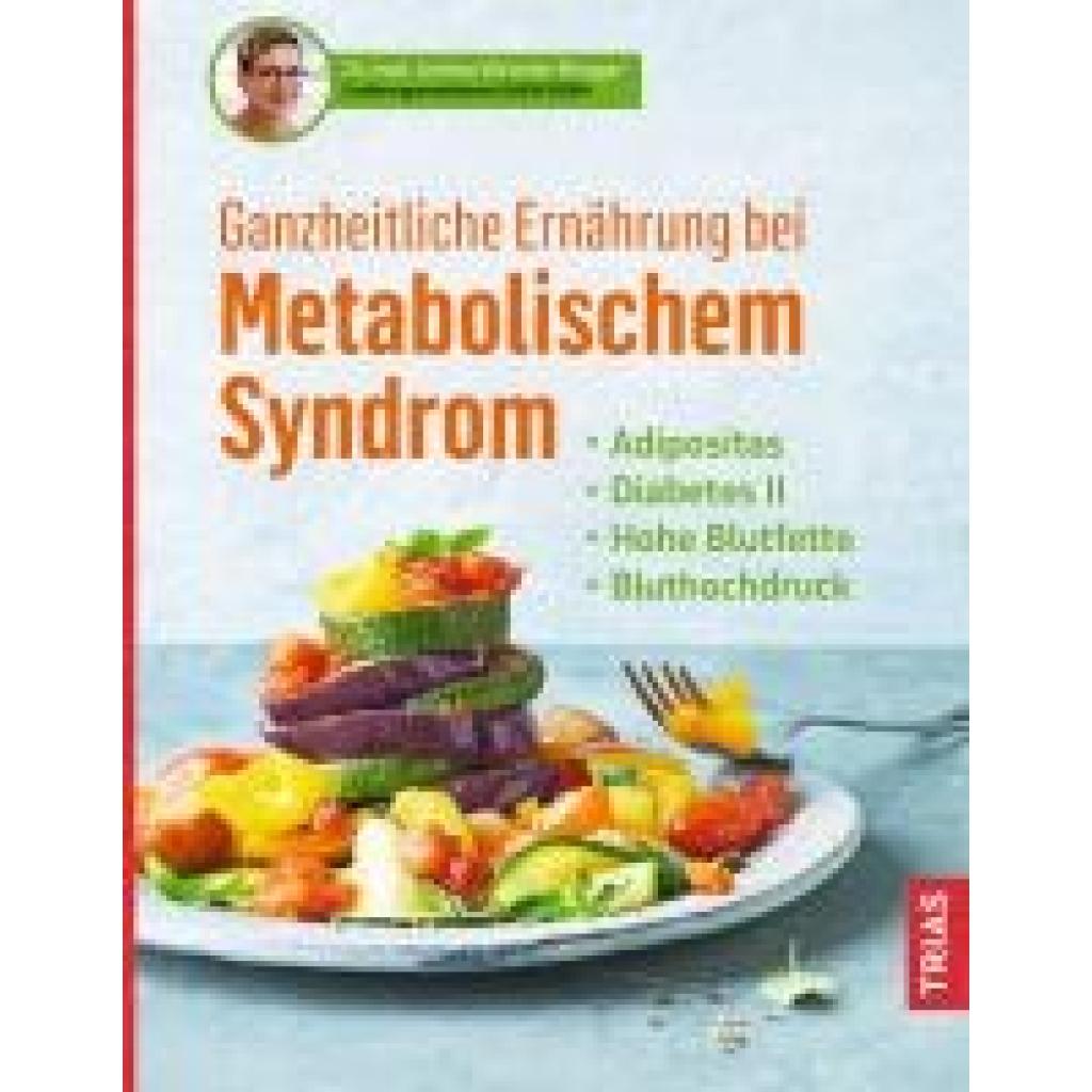 Wirrwitz-Bingger, Andrea: Ganzheitliche Ernährung bei Metabolischem Syndrom