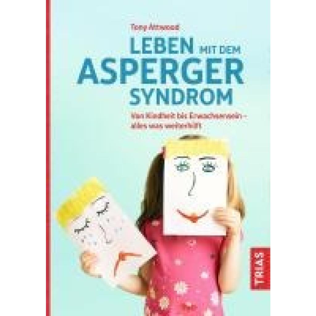 Attwood, Tony: Leben mit dem Asperger-Syndrom
