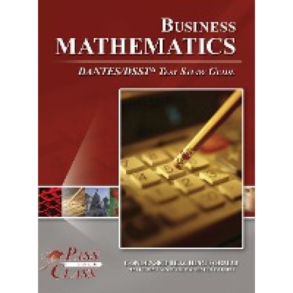 Passyourclass: Business Mathematics DANTES / DSST Test Study Guide