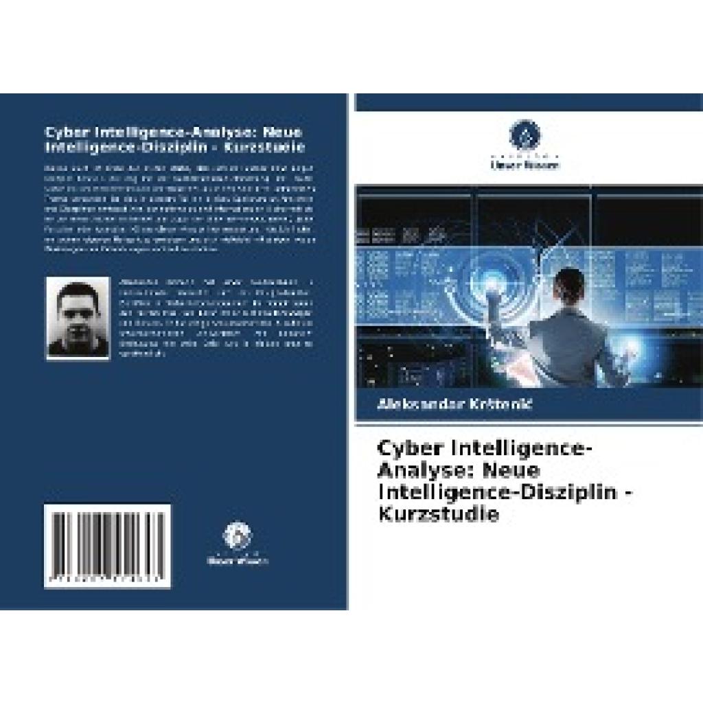 Kr¿teni¿, Aleksandar: Cyber Intelligence-Analyse: Neue Intelligence-Disziplin - Kurzstudie