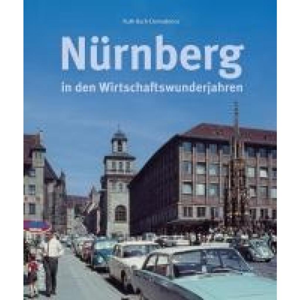 9783963034640 - Nürnberg in den Wirtschaftswunderjahren - Ruth Bach-Damaskinos Gebunden