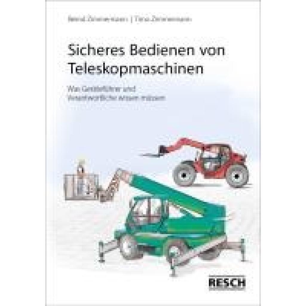 9783935197762 - Sicheres Bedienen von Teleskopmaschinen - Bernd Zimmermann Timo Zimmermann Taschenbuch 9783935197762 - Sicheres Bedienen von Teleskopmaschinen - Bernd Zimmermann Timo Zimmermann Taschenbuch
