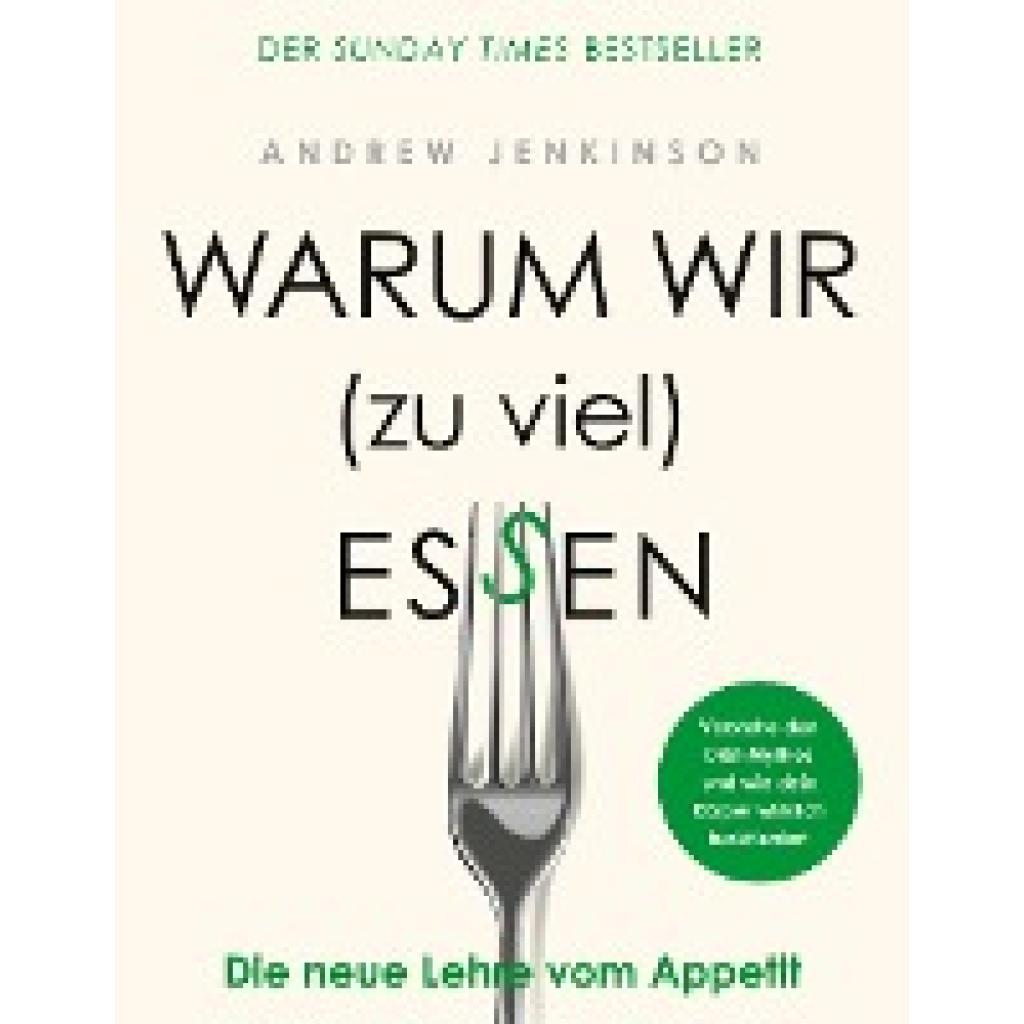 Jenkinson, Andrew: Warum wir zu viel essen