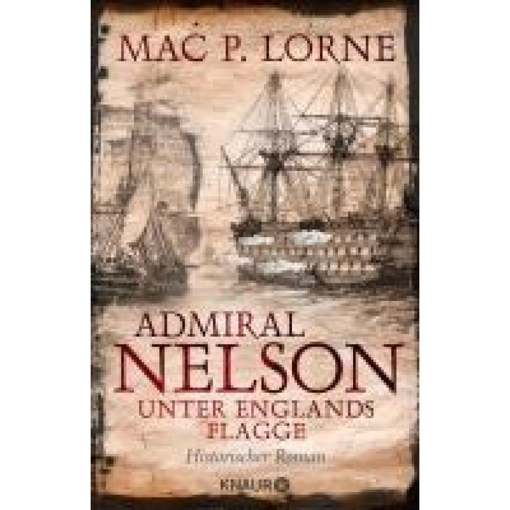 9783426448489 - Lorne Mac P Admiral Nelson - Unter Englands Flagge 9783426448489 - Lorne Mac P Admiral Nelson - Unter Englands Flagge