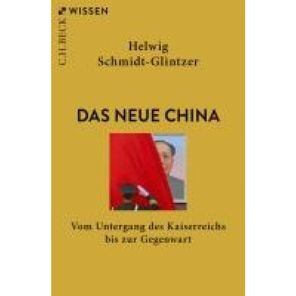 Schmidt-Glintzer, Helwig: Das neue China