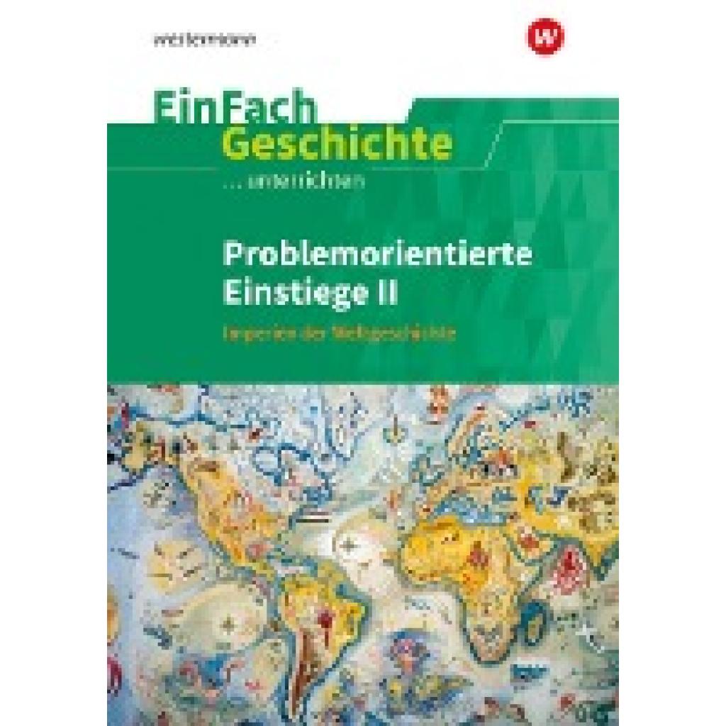 Gass-Bolm, Torsten: Problemorientierte Einstiege II Imperien der Weltgeschichte. EinFach Geschichte ...unterrichten