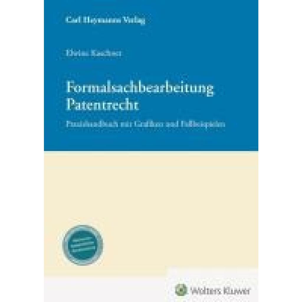 9783452303929 - Kaschner Elwine Formalsachbearbeitung Patentrecht 9783452303929 - Kaschner Elwine Formalsachbearbeitung Patentrecht