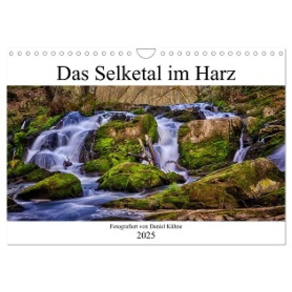 Kühne, Daniel: Das Selketal im Harz (Wandkalender 2025 DIN A4 quer), CALVENDO Monatskalender