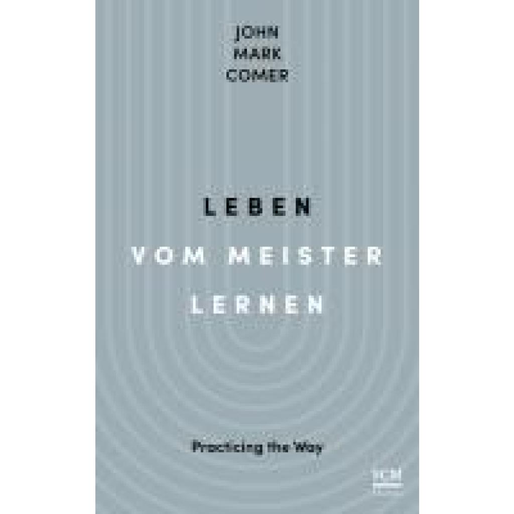 9783417010152 - Leben vom Meister lernen - John Mark Comer Gebunden