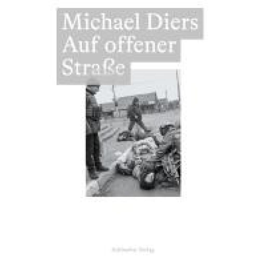 Diers, Michael: Auf offener Straße