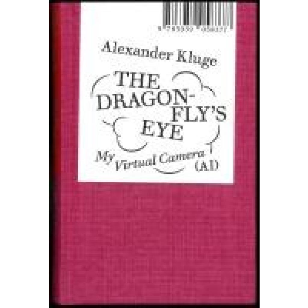 9783959058377 - Alexander Kluge The Dragonflys Eye - Alexander Kluge Kartoniert (TB)