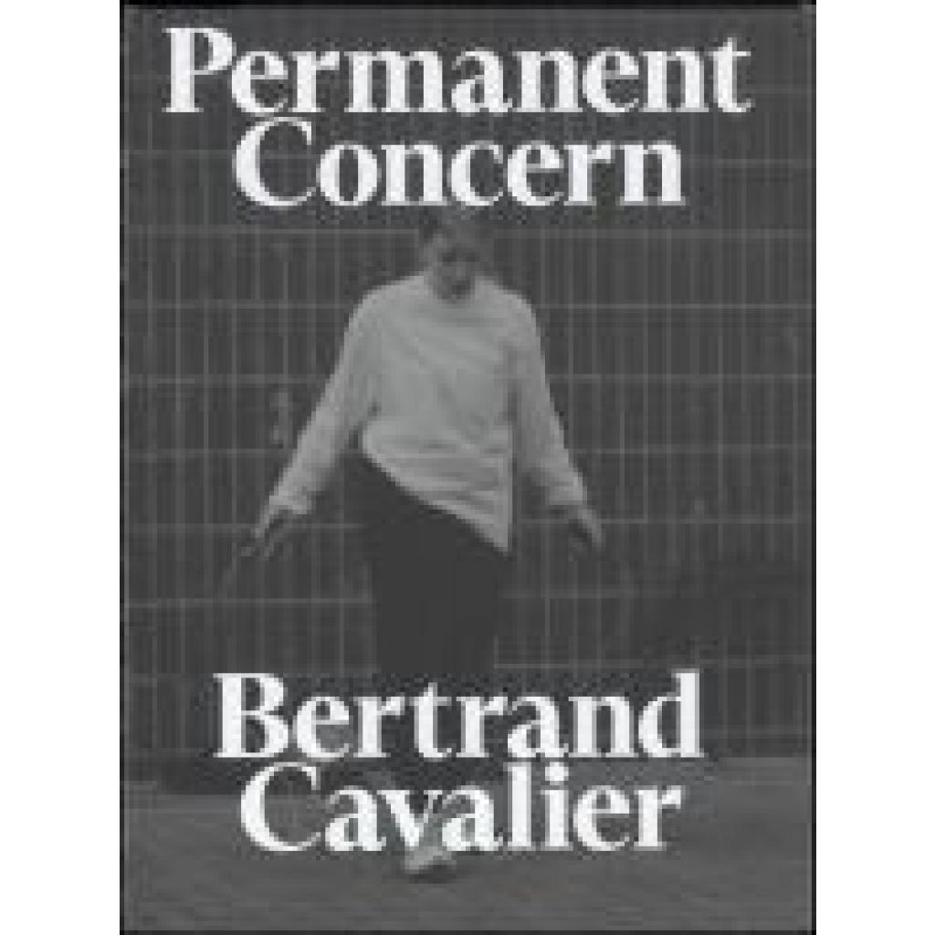 9783959058032 - Bertrand Cavalier Permanent Concern - Bertrand Cavalier Kartoniert (TB)