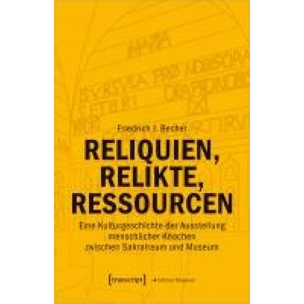 9783837674330 - Becher Friedrich J Reliquien Relikte Ressourcen