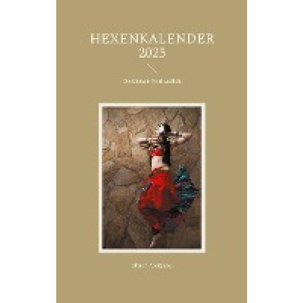 Morgane, Shakti: Hexenkalender 2025