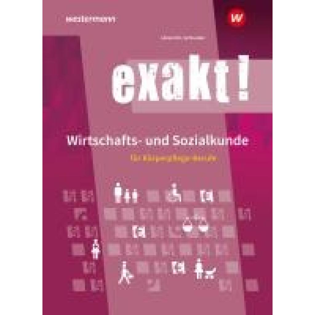 9783142451312 - Lötzerich Roland exakt! Wirtschafts- und Sozialkunde für Körperpflege-Berufe Schülerband 9783142451312 - Lötzerich Roland exakt! Wirtschafts- und Sozialkunde für Körperpflege-Berufe Schülerband