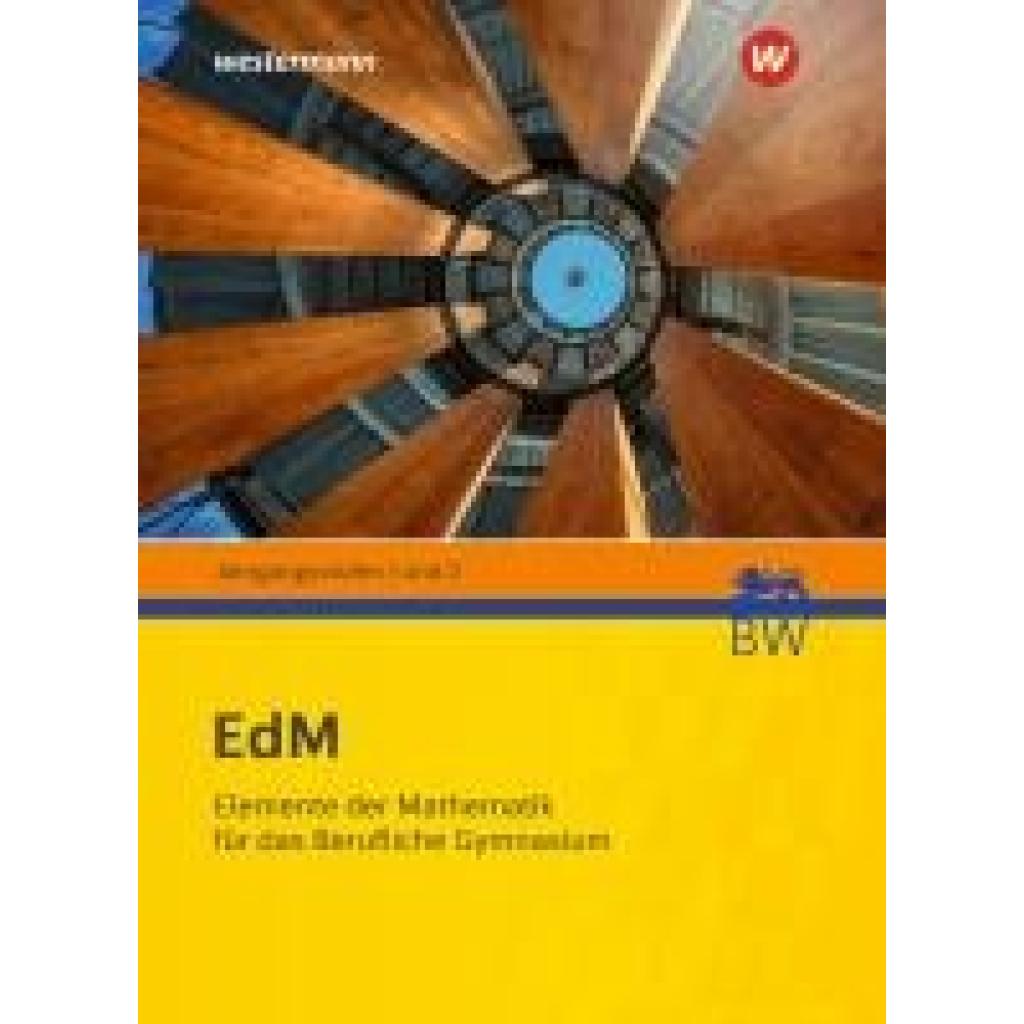 9783142254661 - Elemente der Mathematik für berufliche Gymnasien - Ausgabe 2021 für Baden-Württemberg - Jens Peters Werner Ladenthin Nina Beck Gebunden