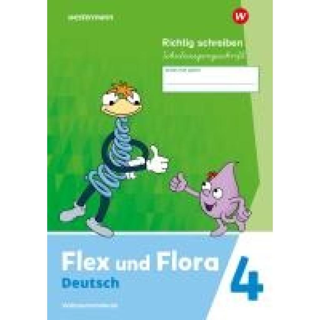 Flex und Flora 4. Heft Richtig schreiben (Schulausgangsschrift) Verbrauchsmaterial