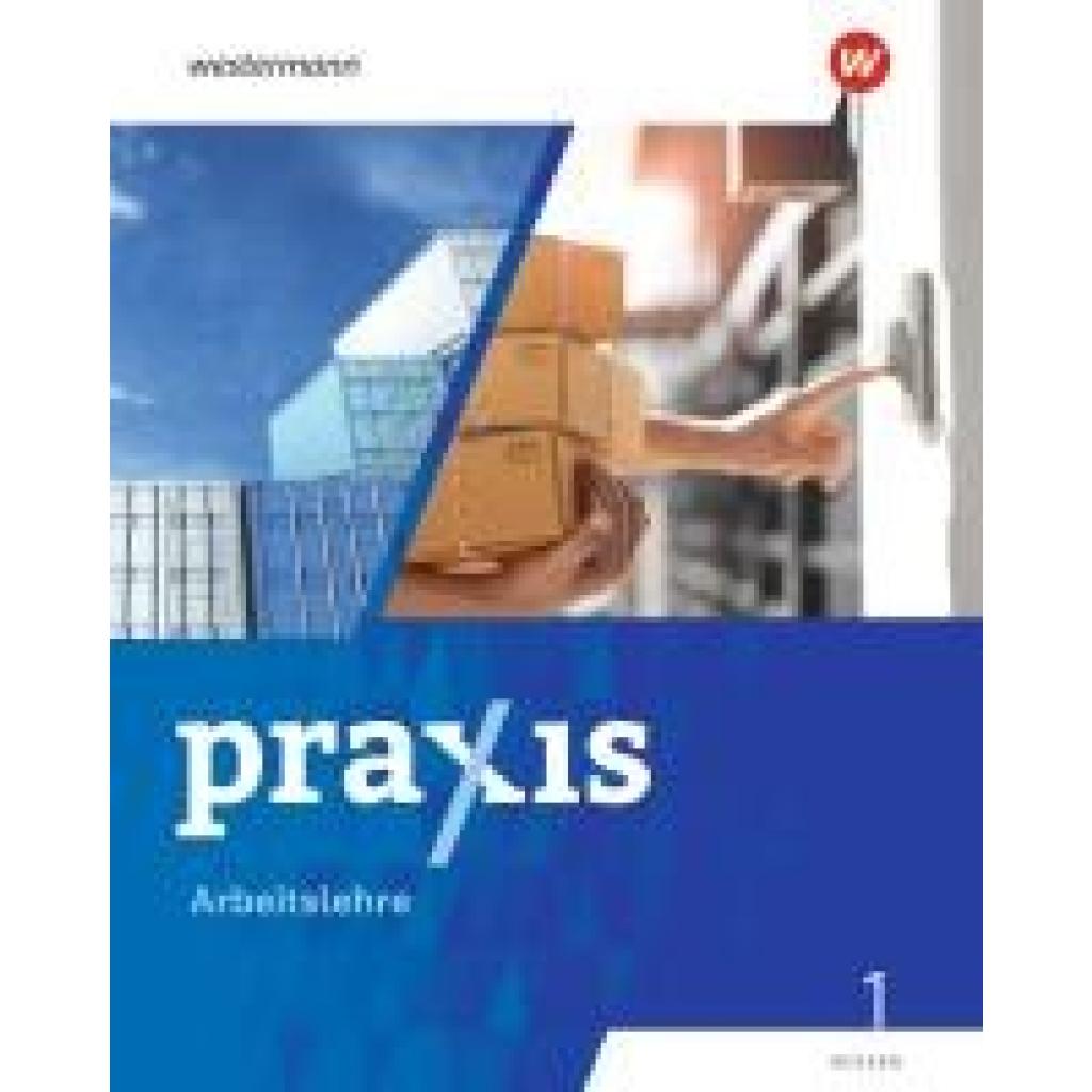9783141169409 - Praxis Arbeitslehre - Ausgabe 2022 für Hessen m 1 Buch m 1 Online-Zugang - m 1 Buch m 1 Online-Zugang Praxis Arbeitslehre - Ausgabe 2022 für Hessen Gebunden 9783141169409 - Praxis Arbeitslehre - Ausgabe 2022 für Hessen m 1 Buch m 1 Online-Zugang - m 1 Buch m 1 Online-Zugang Praxis Arbeitslehre - Ausgabe 2022 für Hessen Gebunden