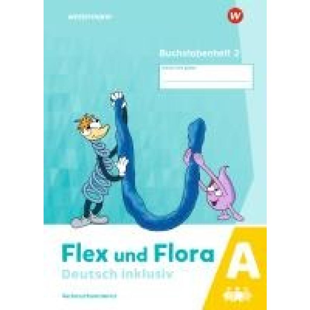 Flex und Flora - Deutsch inklusiv. Buchstabenheft 2 inklusiv (A)