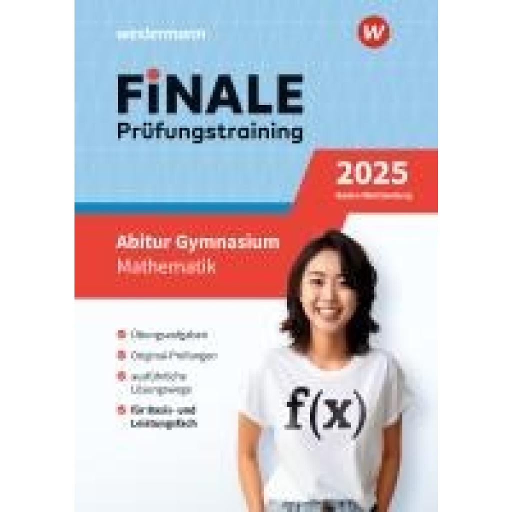 9783071725751 - Brüning Martin FiNALE Prüfungstraining Abitur Baden-Württemberg Mathematik 2025 9783071725751 - Brüning Martin FiNALE Prüfungstraining Abitur Baden-Württemberg Mathematik 2025