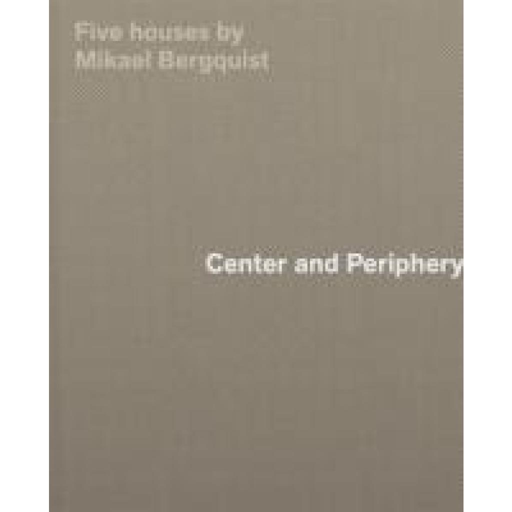 9783038603771 - Bergquist Mikael Center and Periphery 9783038603771 - Bergquist Mikael Center and Periphery