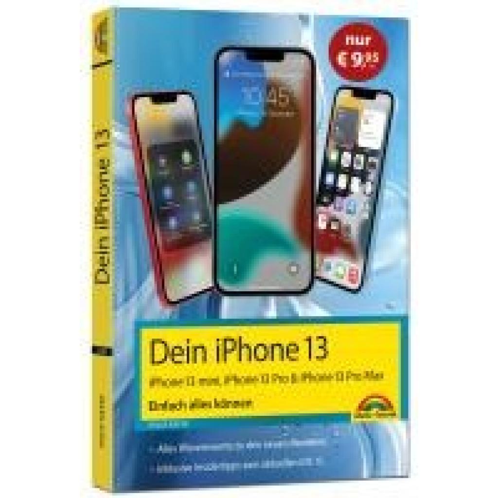 9783988100597 - Kiefer Philip Dein iPhone 13 13 Pro 13 Pro Max 13 mini - Einfach alles können