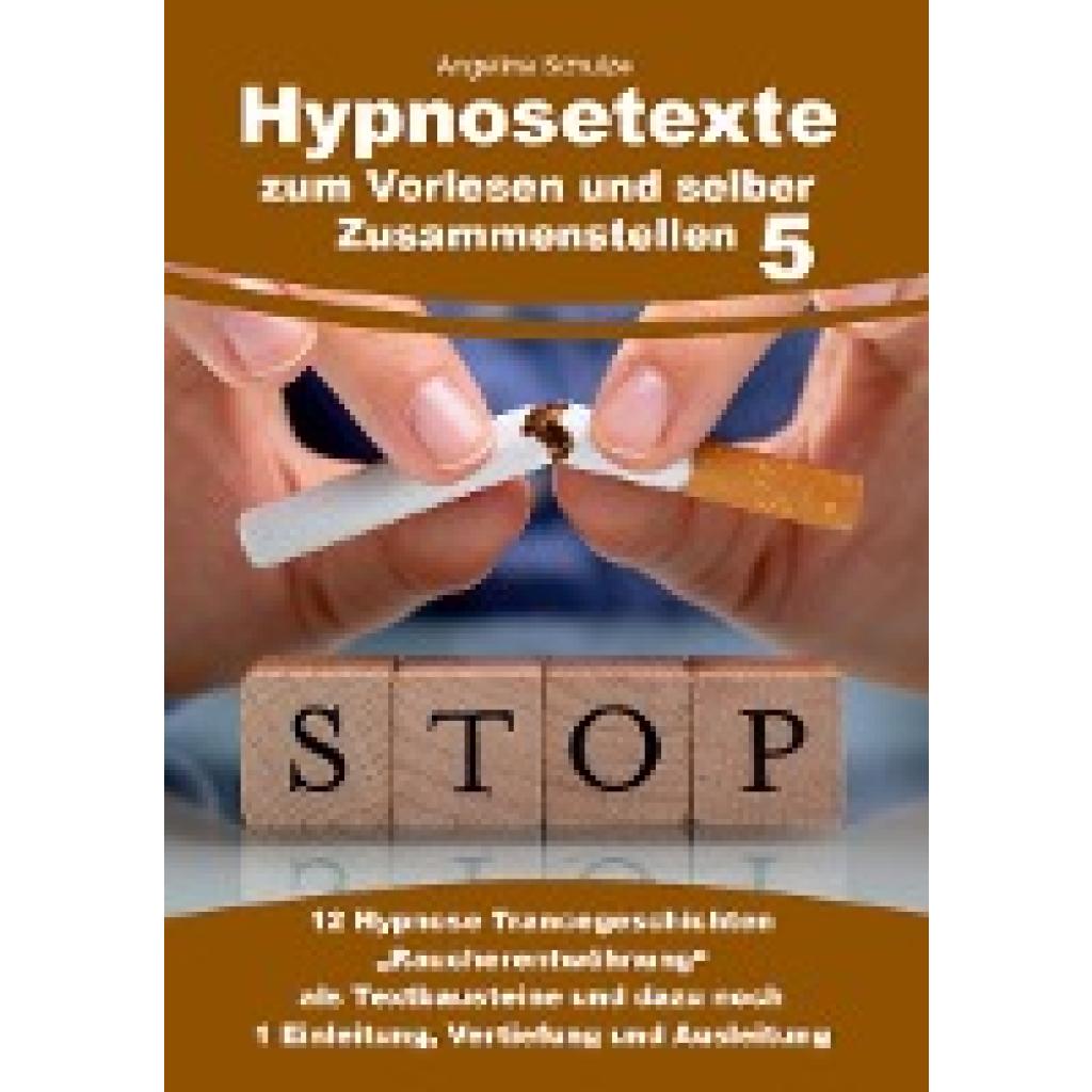9783967382709 - Hypnosetexte zum Vorlesen und selber Zusammenstellen 5 - Angelina Schulze Kartoniert (TB) 9783967382709 - Hypnosetexte zum Vorlesen und selber Zusammenstellen 5 - Angelina Schulze Kartoniert (TB)