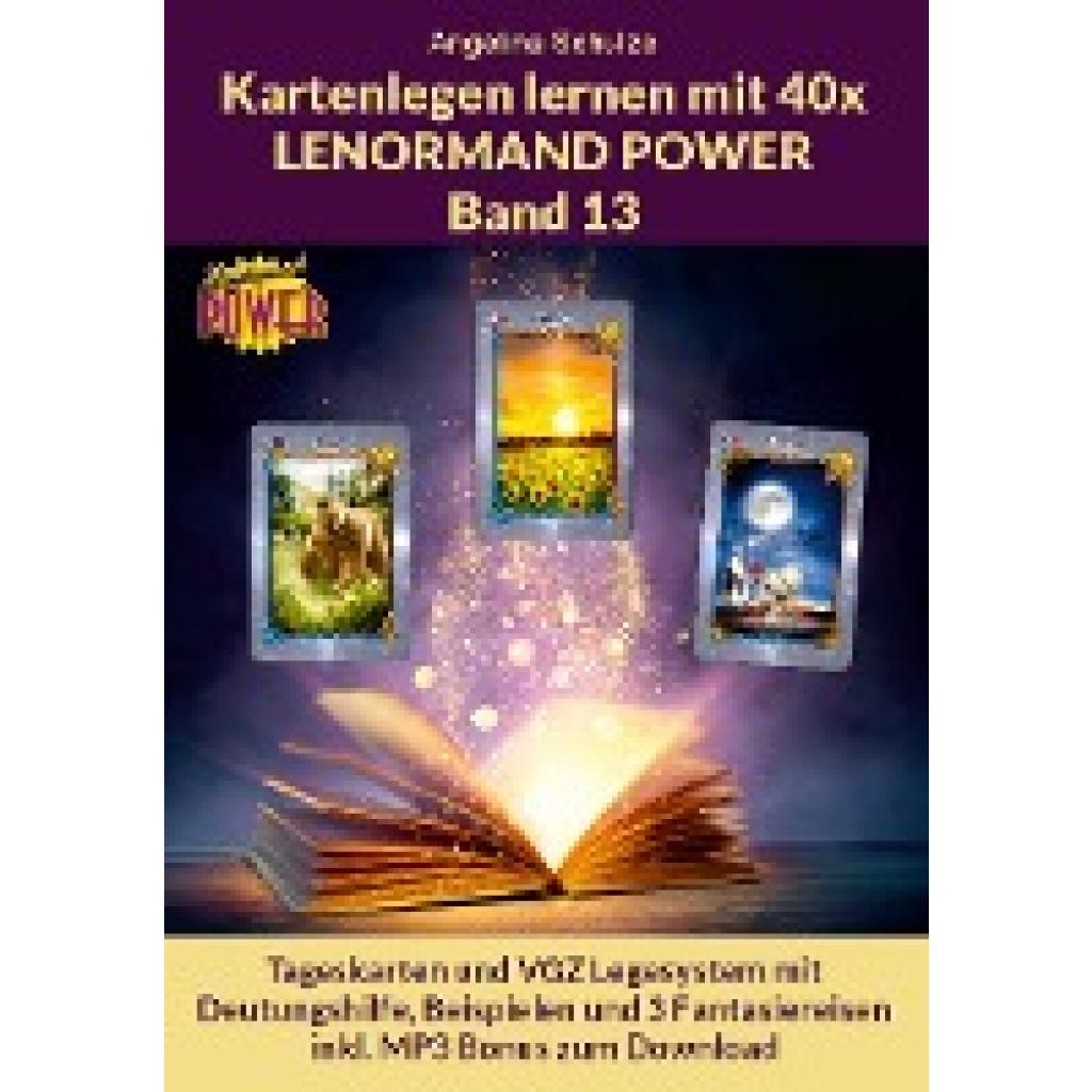 9783967382518 - Kartenlegen lernen mit 40x LENORMAND POWER Band 13 - Angelina Schulze Kartoniert (TB)