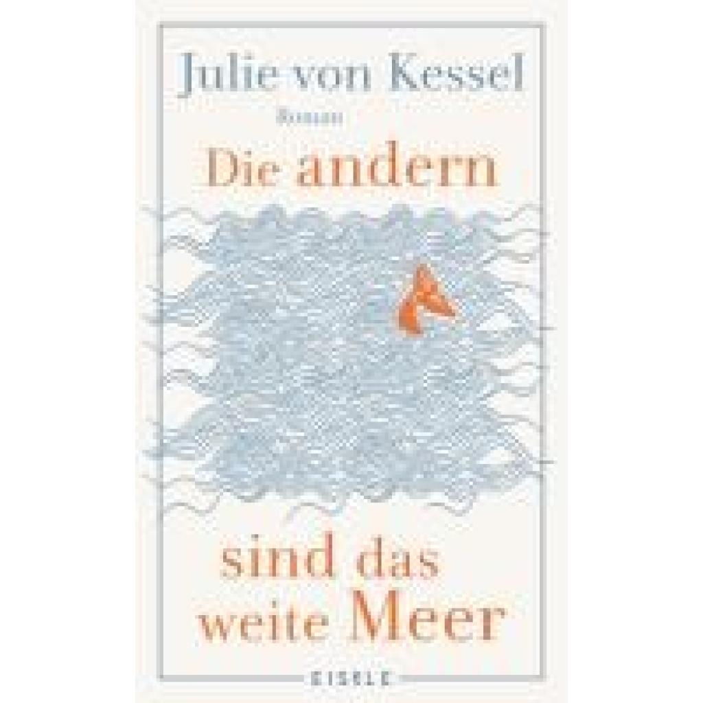 9783961611973 - Kessel Julie von Die andern sind das weite Meer