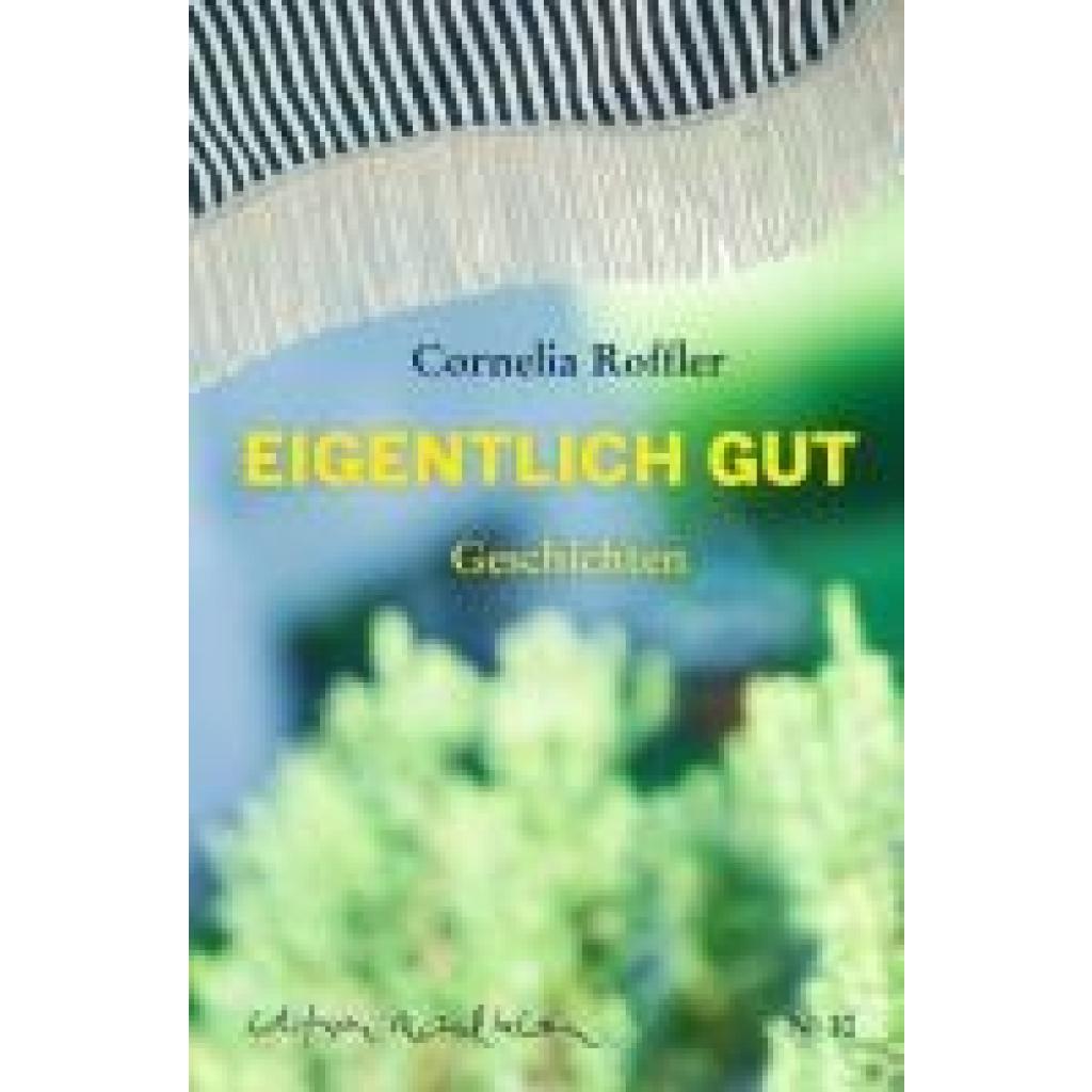 9783907248119 - Eigentlich gut - Cornelia Roffler Gebunden