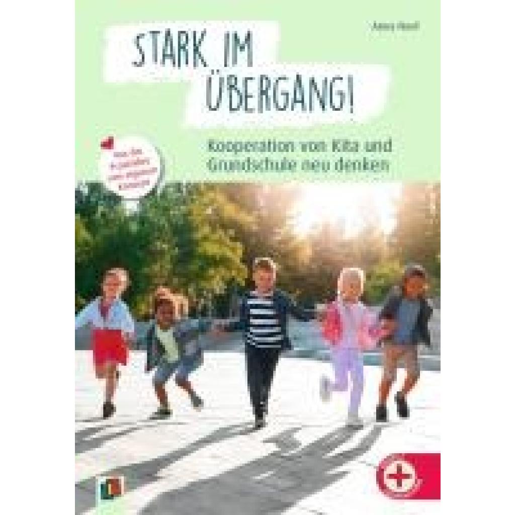 9783834665133 - Stark im Übergang! Kooperation von Kita und Grundschule neu denken - Anna Neef Kartoniert (TB)