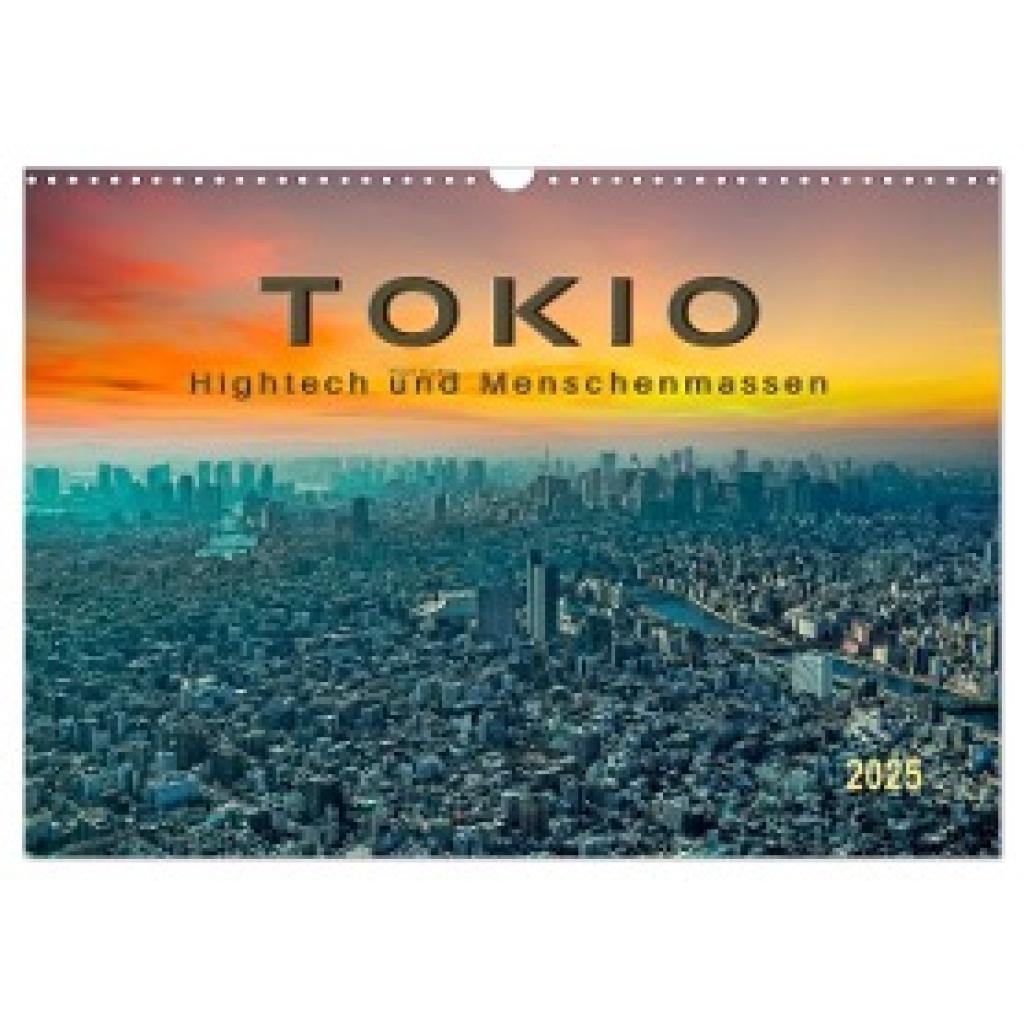 Roder, Peter: Tokio - Hightech und Menschenmassen (Wandkalender 2025 DIN A3 quer), CALVENDO Monatskalender