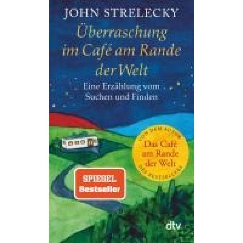 9783423352338 - Strelecky John Überraschung im Café am Rande der Welt 9783423352338 - Strelecky John Überraschung im Café am Rande der Welt