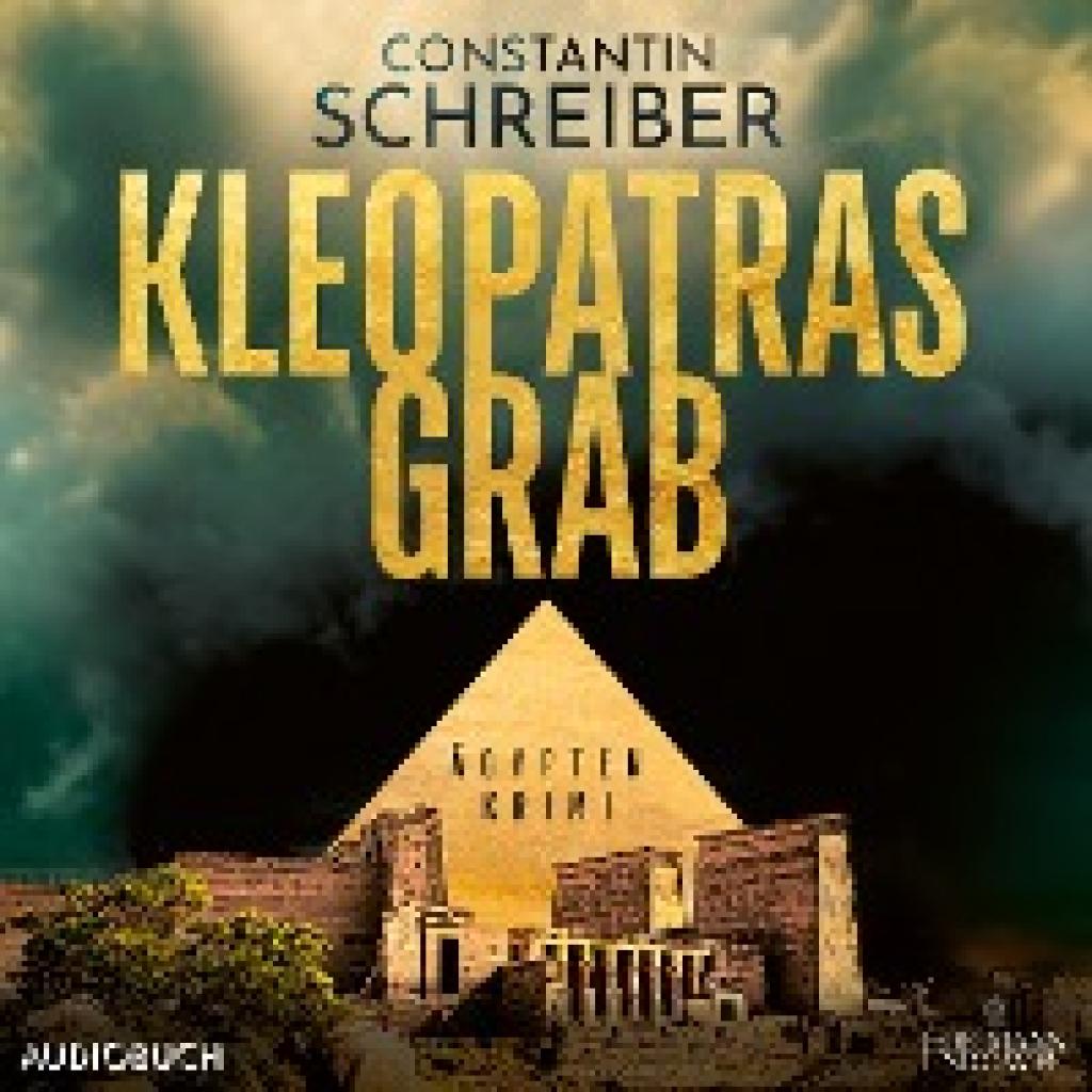 Schreiber, Constantin: Kleopatras Grab