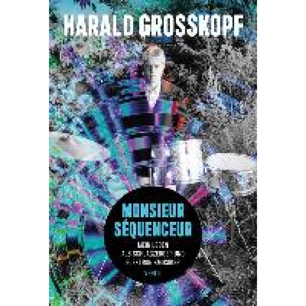 9783955752347 - Grosskopf Harald Monsieur Séquenceur